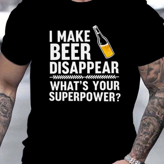 ManI Let Beer DisappearWhat Is Your Super Powe Patterned T-shirt GlamzKart